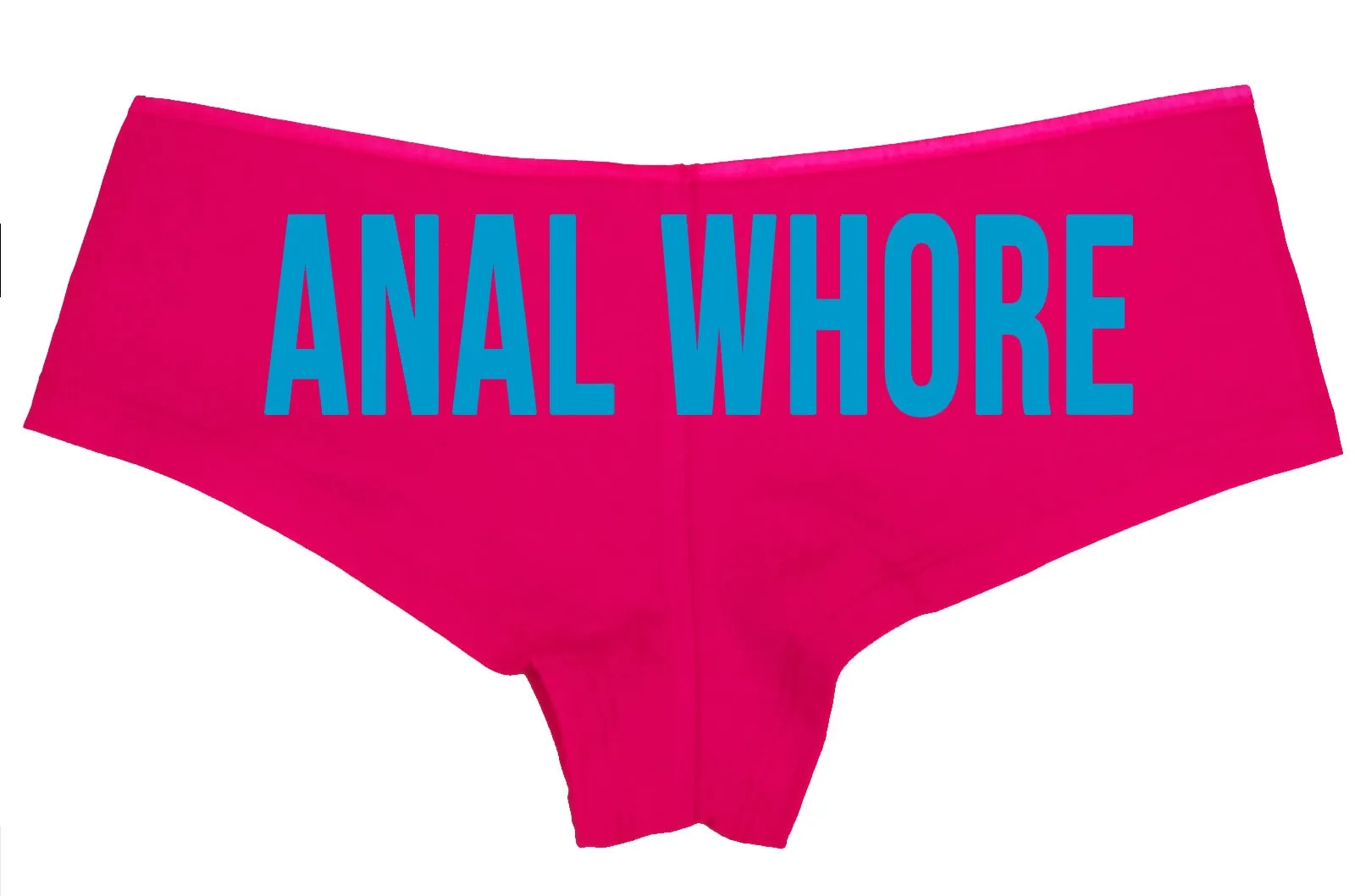 Anal Whore • Hot Pink Boyshorts • Choose Your Color Text