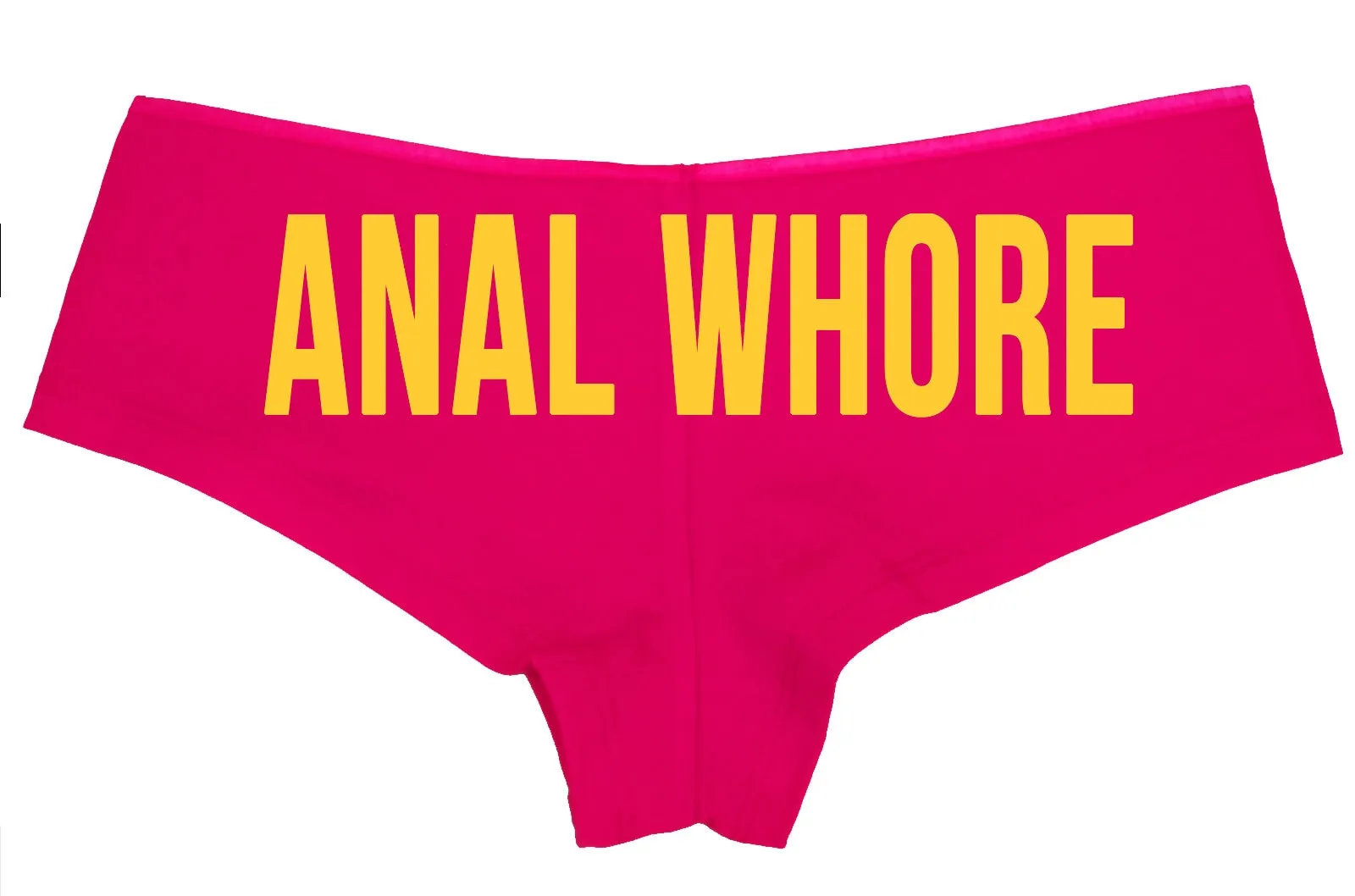 Anal Whore • Hot Pink Boyshorts • Choose Your Color Text